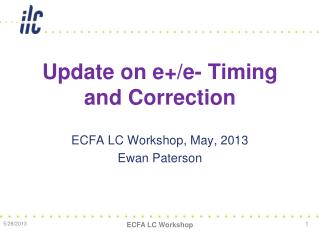 Update on e+/e- Timing and Correction