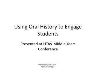 Using Oral History to Engage Students