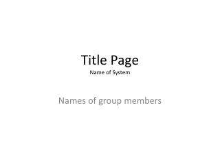 Title Page Name of System