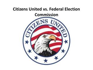 Citizens United vs. Federal Election Commission
