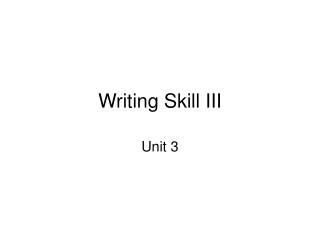 Writing Skill III