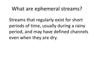 What are ephemeral streams?