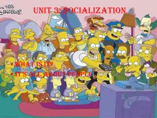 Unit 3: Socialization