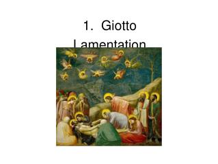 1.  Giotto Lamentation
