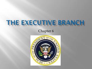The Executive branch