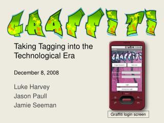 Taking Tagging into the Technological Era December 8, 2008