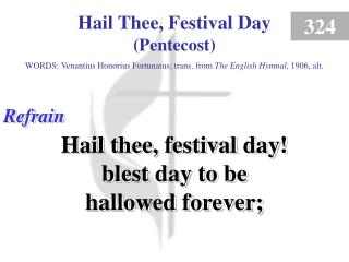 Hail Thee, Festival Day - Pentecost (Refrain)