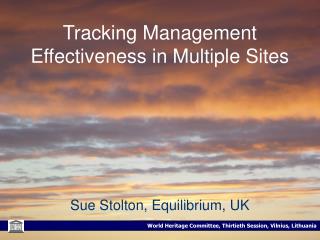 Tracking Management Effectiveness in Multiple Sites