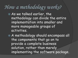 How a methodology works?
