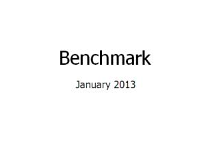 Benchmark Jan 2013