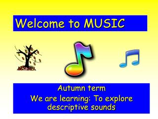 Welcome to MUSIC