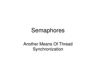 Semaphores