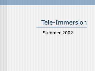 Tele-Immersion