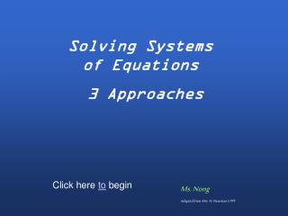 Solving Systems of Equations 3 Approaches