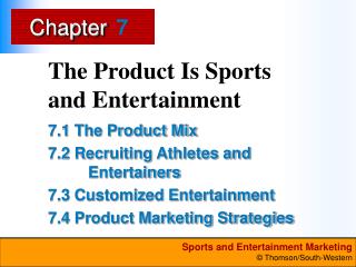 The Product Is Sports and Entertainment