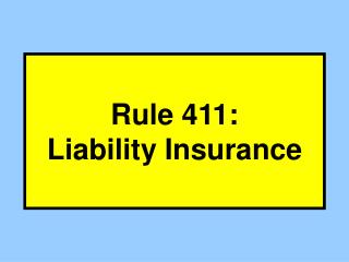 Rule 411: Liability Insurance