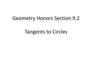 Geometry Honors Section 9.2 Tangents to Circles