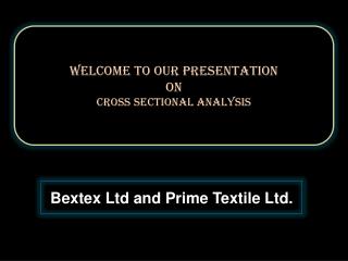 Welcome to our Presentation On Cross sectional analysis