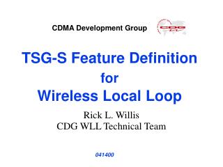 TSG-S Feature Definition for Wireless Local Loop