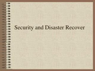 Security and Disaster Recover