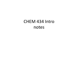 CHEM 434 Intro notes