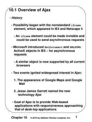 10.1 Overview of Ajax - History - Possibility began with the nonstandard iframe