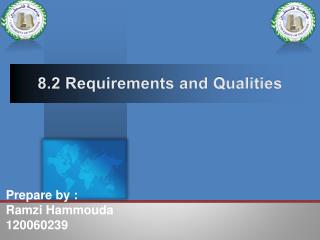8.2 Requirements and Qualities