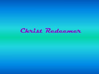 Christ Redeemer