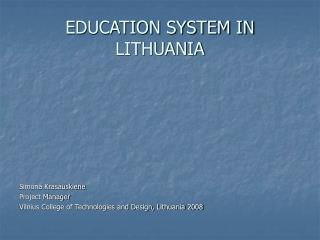 EDUCATION SYSTEM IN LITHUANIA