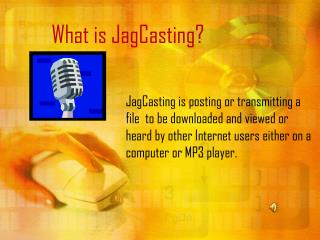 What is JagCasting?