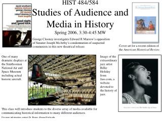HIST 484/584 Studies of Audience and Media in History Spring 2006, 3:30-4:45 MW
