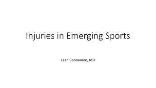 Injuries in Emerging Sports