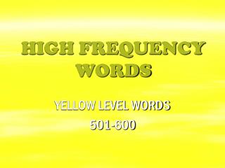 HIGH FREQUENCY WORDS