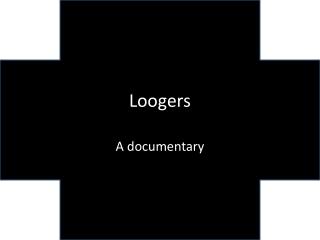 Loogers