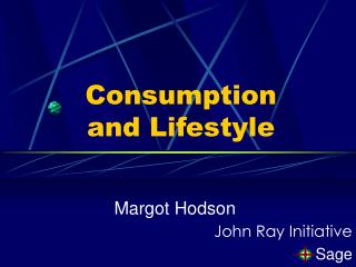 Consumption and Lifestyle