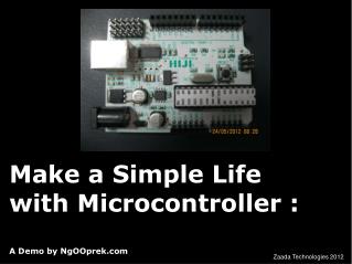 Make a Simple Life with Microcontroller :