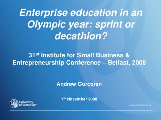 Enterprise education in an Olympic year: sprint or decathlon?