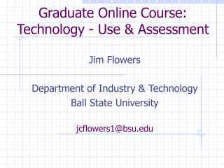 Graduate Online Course: Technology - Use &amp; Assessment