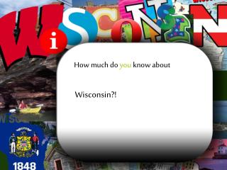 How much do you know about Wisconsin?!