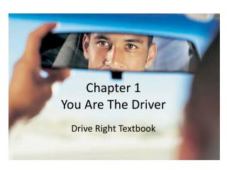 Chapter 1 You Are The Driver
