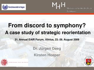 From discord to symphony? A case study of strategic reorientation