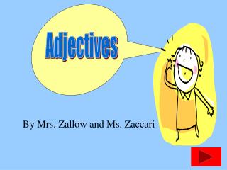 By Mrs. Zallow and Ms. Zaccari