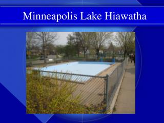Minneapolis Lake Hiawatha