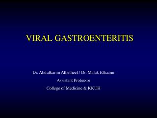Dr. Abdulkarim Alhetheel / Dr. Malak Elhazmi Assistant Professor College of Medicine &amp; KKUH