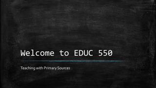 Welcome to EDUC 550