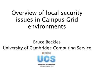Overview of local security issues in Campus Grid environments
