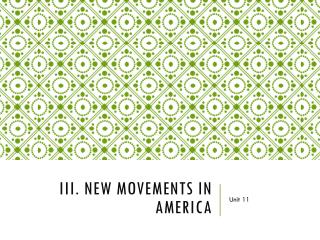 III. New Movements in America