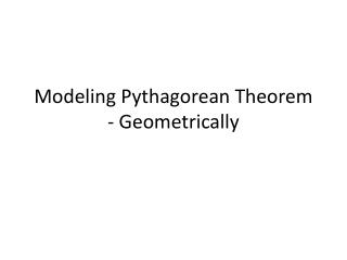 Modeling Pythagorean Theorem - Geometrically