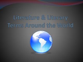 Literature &amp; Literary Terms Around the World