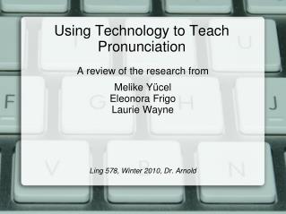 Using Technology to Teach Pronunciation